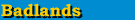 Badlands
